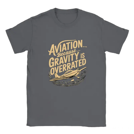 Aviation because gravity is overrated shirt - RenegadeShirts.io #