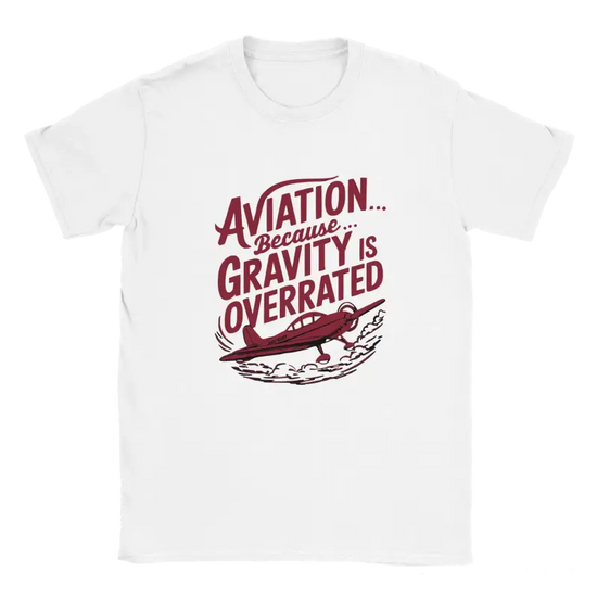 Aviation because gravity is overrated shirt - RenegadeShirts.io #