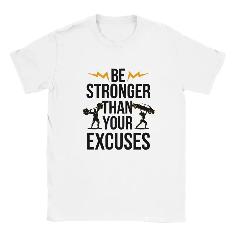 Be Stronger Than your Excuses Tshirt - RenegadeShirts.io #