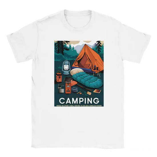 Camping like a homeless person Tshirt - RenegadeShirts.io #