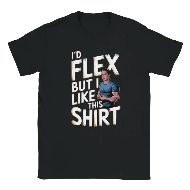 I'd Flex but I like this Shirt - RenegadeShirts.io #