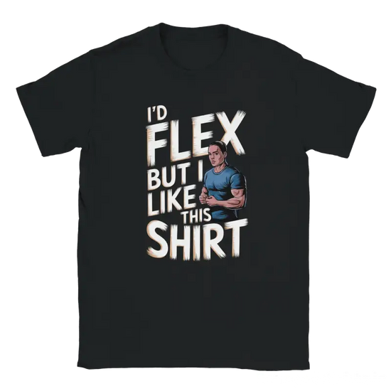 I'd Flex but I like this Shirt - RenegadeShirts.io #