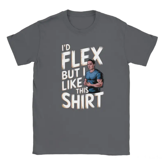 I'd Flex but I like this Shirt - RenegadeShirts.io #