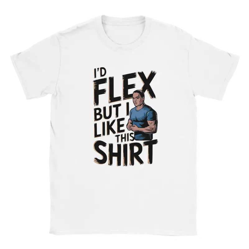 I'd Flex but I like this Shirt - RenegadeShirts.io #