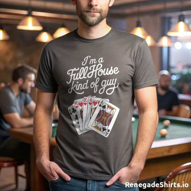 Im a Full House kind of guy shirt - RenegadeShirts.io #