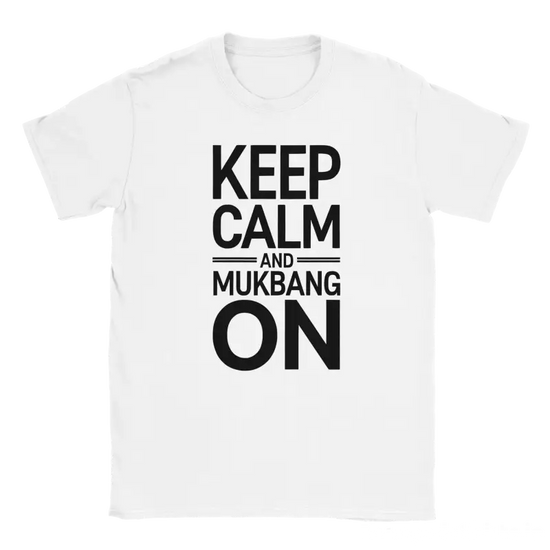 Keep Calm Mukbang T-shirt - RenegadeShirts.io #