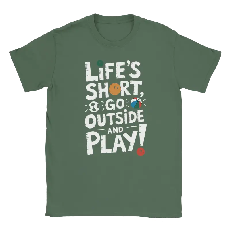 Lifes short go outside and play Tshirt - RenegadeShirts.io #