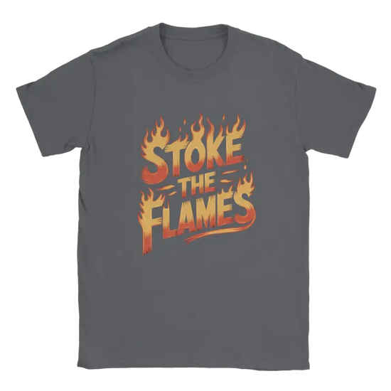 Stoke the Flames Tshirt - RenegadeShirts.io #