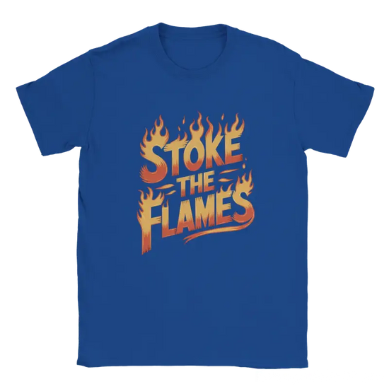 Stoke the Flames Tshirt - RenegadeShirts.io #