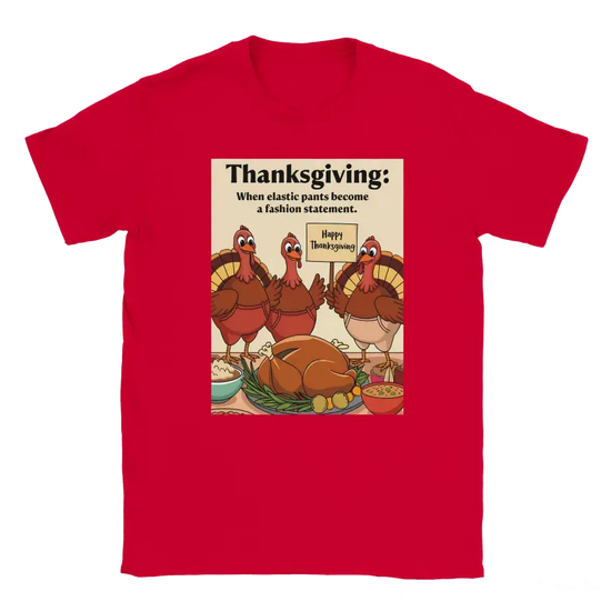 Thanksgiving: when elastic pants become a fashion statement Shirt - RenegadeShirts.io #