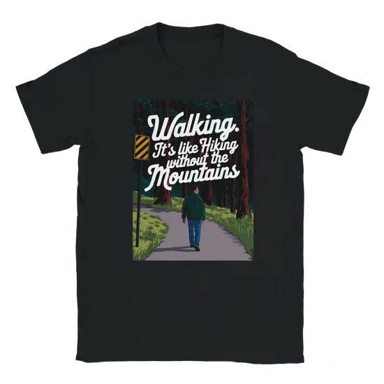 Walking It's like Hiking without the Mountains Shirt - RenegadeShirts.io #