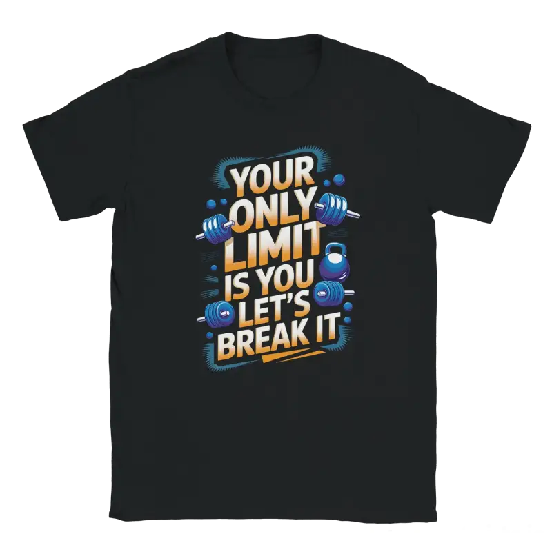 Your only Limit is you Lets Break it Shirt - RenegadeShirts.io #