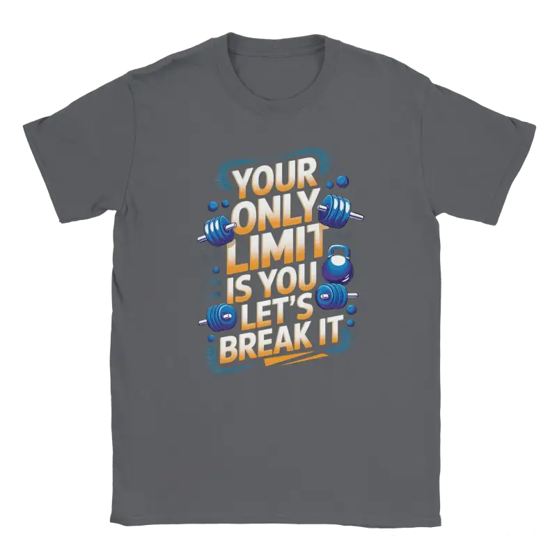 Your only Limit is you Lets Break it Shirt - RenegadeShirts.io #