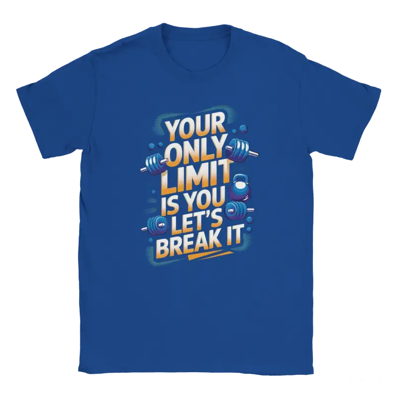 Your only Limit is you Lets Break it Shirt - RenegadeShirts.io #