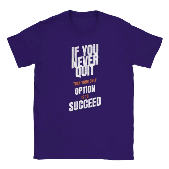 Your only option is to succeed T-shirt - RenegadeShirts.io #