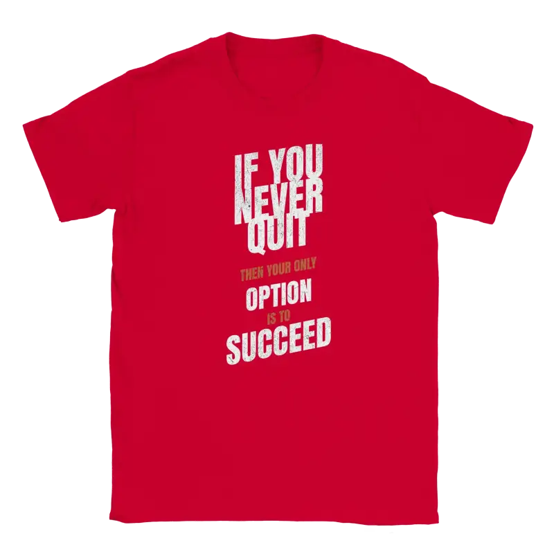 Your only option is to succeed T-shirt - RenegadeShirts.io #