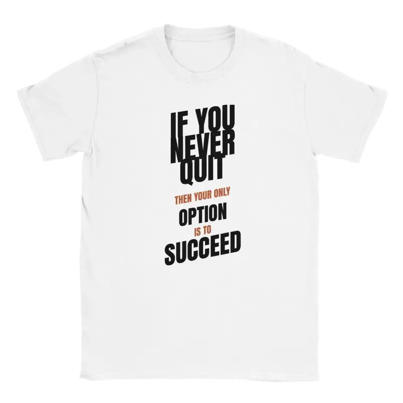 Your only option is to succeed T-shirt - RenegadeShirts.io #